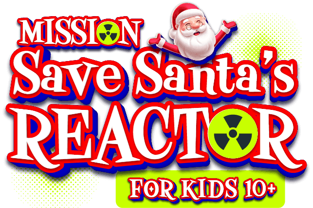 Mission Save Santa's Reactor | Kids 10+ logo